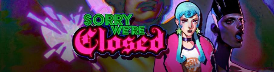 Sorry We’re Closed今日亚洲上线！恐怖氛围拉满？你敢来挑战吗